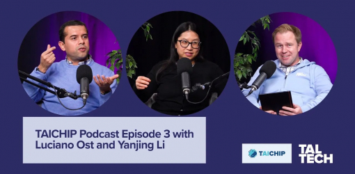 TAICHIP Vodcast Episode 3 - with Yanjing Li and Luciano Ost